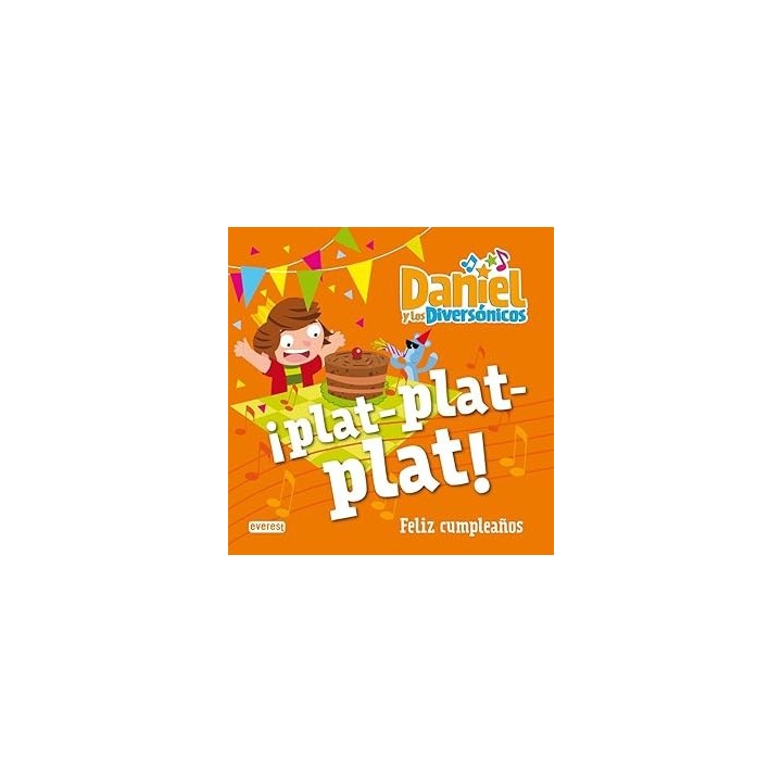 Daniel y los Diversónicos. ¡Plat-plat-plat!. Feliz cumpleaños.